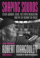 Shaping Sounds : Stevie Wonder, DEVO, The Synth Revolution-And My Life Behind The Music-9781916829282
