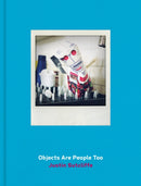 Objects Are People Too-9781916846012