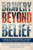 Bravery Beyond Belief : Stories of Extraordinary Courage by Ordinary People Saving Lives-9781916846227