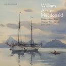 William Alister Macdonald : Watercolours from Thurso, the Thames, and Tahiti-9781916846241