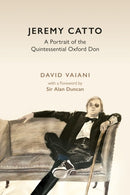 Jeremy Catto : A Portrait of the Quintessential Oxford Don-9781916846418