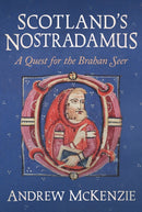 Scotland's Nostradamus : A Quest for the Brahan Seer-9781916846449