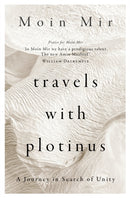 Travels with Plotinus : A Journey in Search of Unity-9781916846630