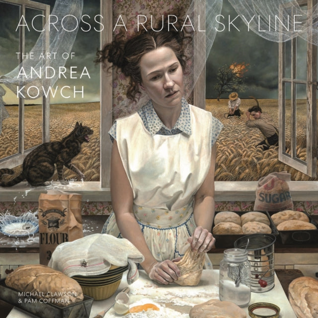 Across a Rural Skyline : The Art of Andrea Kowch-9781916846920