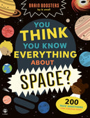 You Think You Know Everything About Space? : 200 Quiz Questions for Curious Kids!-9781916851474
