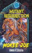 Mokee Joe : Mutant Resurrection 4-9781916866065
