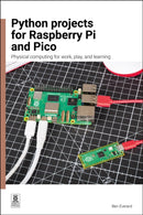 Python Projects for Raspberry Pi : Electronic builds with Raspberry Pi computers and microcontrollers-9781916868526