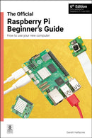 The Official Raspberry Pi Beginner's Guide : How to use your new computer-9781916868540