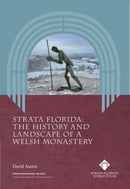 Strata Florida - The History and Landscape of a Welsh Monastery-9781916873513