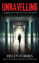 Unravelling : A gripping tale of dark secrets, lies and murder-9781916888302