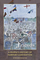 Gonna See All My Friends : A People's History of Fairport Convention-9781916889675