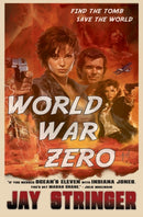 World War Zero : An Archaeology Action Thriller-9781916892361
