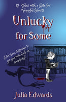Unlucky for Some: Teachers' Edition : 13 Tales with a Bite for Vengeful Hearts-9781916902701