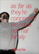 as far as they''re concerned we are a normal family