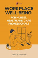 Workplace Well-Being for Nurses, Health and Care Professionals-9781916925755