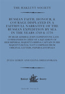 Russian Faith, Honour, & Courage Displayed in a Faithfull Narrative of the Russian Expedition by Sea (1769 & 1770) : by Rear Admiral John Elphinstone late Commander in Chief of a Squadron of Her Imper-9781916931046