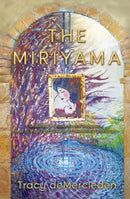 The Miriyama : Grabbing the chance this life gives... and its trials and victories of divine and mortal love-9781916966260