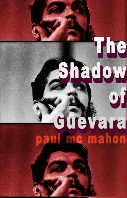The Shadow of Guevara-9781916966574