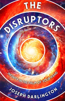 The Disruptors : Infinity in the Palm of Your Hand-9781917005043