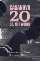 Casanova 20: Or, Hot World : A Heterosexual Novel-9781917008174