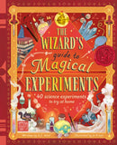 The Wizard's Guide to Magical Experiments : 40 Science Experiments to Try at Home-9781917044653