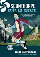 Scunthorpe Hasta La Muerte : The Extraordinary Story of English football's Spanish-9781917064538