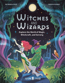 Witches and Wizards : Explore the World of Magic, Witchcraft, and Sorcery-9781917069021