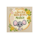 The Day You Were Born In March. . .-9781917083034