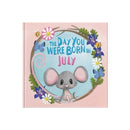 The Day You Were Born In July. . .-9781917083072