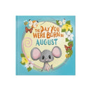 The Day You Were Born In August. . .-9781917083089