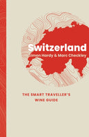Switzerland: The Smart Traveller's Wine Guide-9781917084697