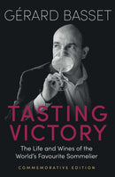 Tasting Victory (Commemorative Edition) : The Life and Wines of the World's Favourite Sommelier-9781917084772