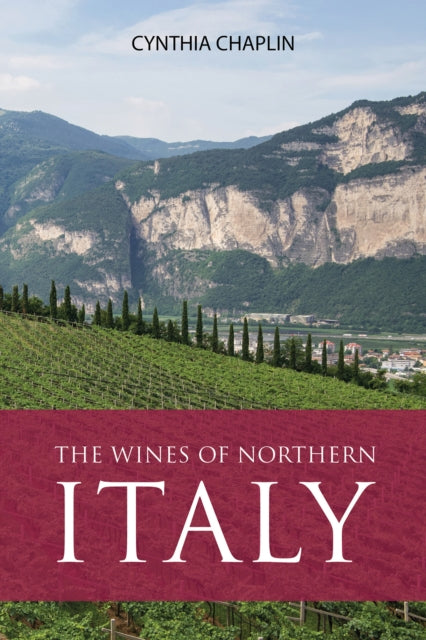 The Wines of Northern Italy