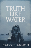 Truth Like Water-9781917140546