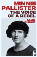 Minnie Pallister: The Voice of a Rebel-9781917140874