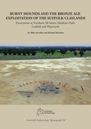 Burnt Mounds and the Bronze Age Exploitation of the Suffolk Claylands