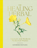 The Healing Herbal : Ancient and Modern Medicinal Plants-9781917226035
