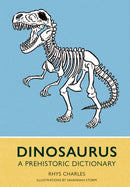 Dinosaurus : A Prehistoric Dictionary-9781917226134