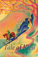The Tale of Kieu : A New Cry of Heart-Rending Pain-9781917233040