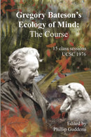 Gregory Bateson’s ‘Ecology of Mind’ – The Course