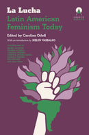 La Lucha : Latin American Feminism Today-9781917260169