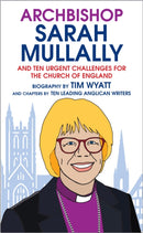 Archbishop Sarah Mullally : And ten urgent challenges for the Church of England-9781917362207