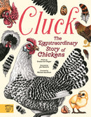 Cluck! : The Eggstraordinary Story of Chickens-9781917366588