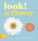 LOOK! A Flower