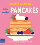 Jamie Oliver: Let's Make Pancakes : See it, say it, cook it, eat it!-9781917366656