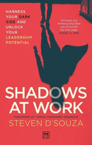 Shadows at Work : Harness your dark side and unlock your leadership potential-9781917391412