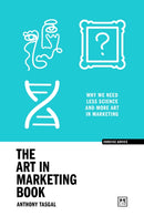 The Art in Marketing : Why we need less science and more art in marketing-9781917391610