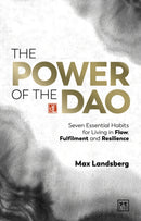 The Power of the Dao : Seven essential habits for living in flow, fulfilment and resilience-9781917391658