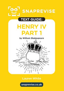SnapRevise Henry IV Part 1 Text Guide for English Literature