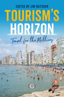 Tourism's Horizon : Travel for the Millions-9781917433495